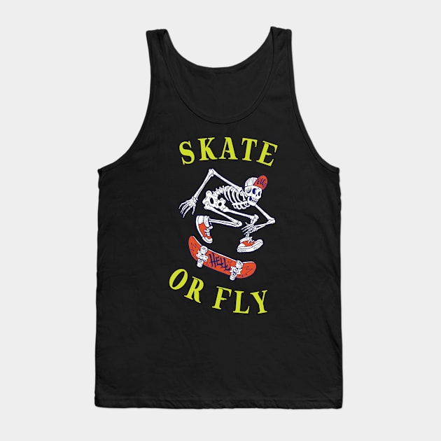 Skate or Fly Skeleton Skateboarder Tank Top by Sal71